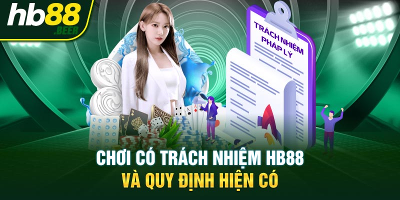 Chơi có trách nhiệm HB88 và quy định hiện có