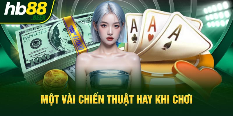 Một vài chiến thuật hay khi chơi
