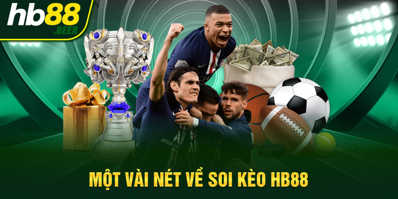 Một vài nét về soi kèo HB88